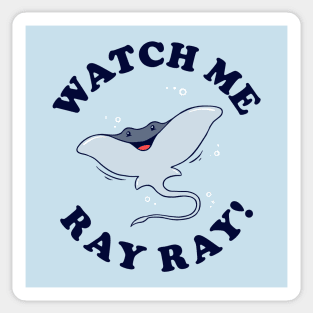 Watch Me Ray Ray Sticker